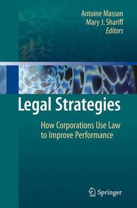 Cover image for Legal Strategies: How Corporations Use Law to Improve Performance