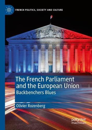 Cover image for The French Parliament and the European Union: Backbenchers Blues