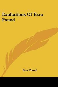 Cover image for Exultations of Ezra Pound