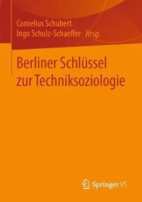 Cover image for Berliner Schlussel Zur Techniksoziologie