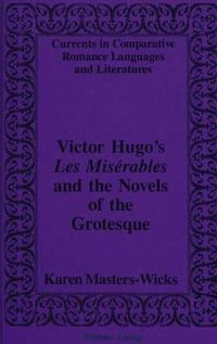 Cover image for Victor Hugo's Les Miserables and the Novels of the Grotesque