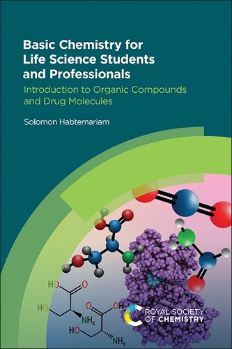 Cover image for Basic Chemistry for Life Science Students and Professionals: Introduction to Organic Compounds and Drug Molecules