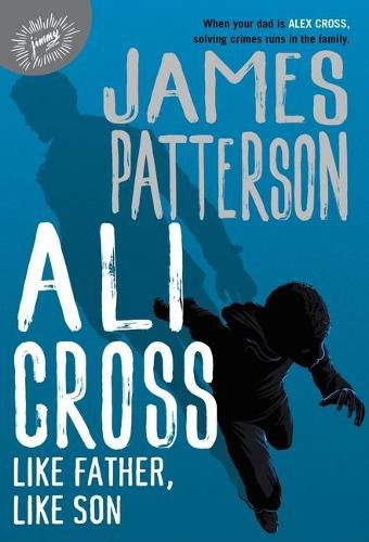 Ali Cross: Like Father, Like Son