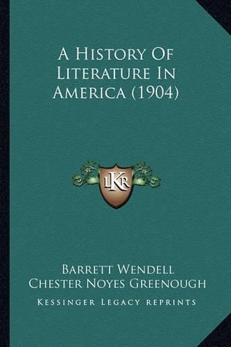 A History of Literature in America (1904) a History of Literature in America (1904)