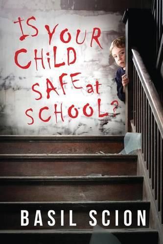 Cover image for Is Your Child Safe At School?