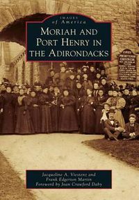 Cover image for Moriah and Port Henry in the Adirondacks