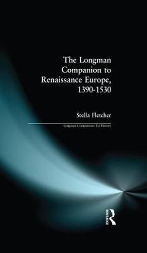 Cover image for The Longman Companion to Renaissance Europe, 1390-1530