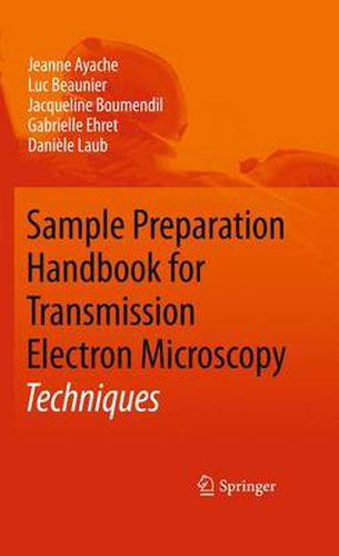 Sample Preparation Handbook for Transmission Electron Microscopy: Techniques