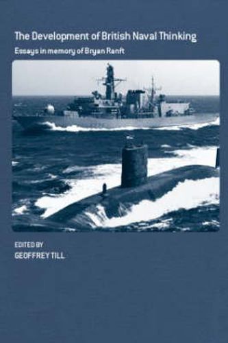 Cover image for The Development of British Naval Thinking: Essays in Memory of Bryan Ranft