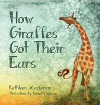 Cover image for How Giraffes Got Their Ears