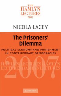 Cover image for The Prisoners' Dilemma: Political Economy and Punishment in Contemporary Democracies