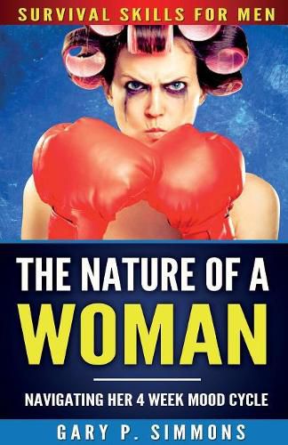 Cover image for The Nature of a Woman: Navigating Her 4 Week Mood Cycle