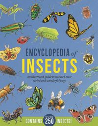 Cover image for Encyclopedia of Insects: An Illustrated Guide to Nature's Most Weird and Wonderful Bugs