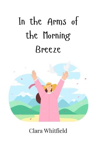 Cover image for In the Arms of the Morning Breeze