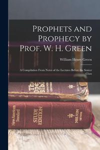 Cover image for Prophets and Prophecy by Prof. W. H. Green