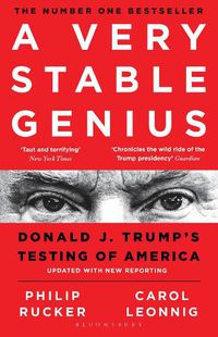 Cover image for A Very Stable Genius: Donald J. Trump's Testing of America