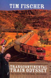 Cover image for Transcontinental Train Odyssey: The Ghan, the Khyber, the globe