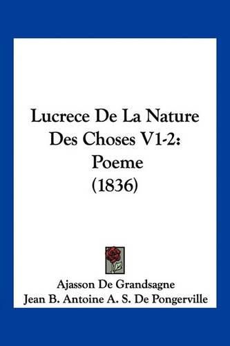 Lucrece de La Nature Des Choses V1-2: Poeme (1836)