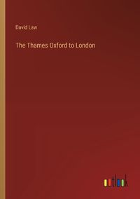 Cover image for The Thames Oxford to London