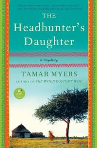 Cover image for The Headhunter's Daughter: A Mystery