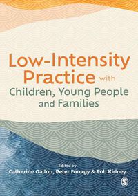 Cover image for Low-Intensity Practice with Children, Young People and Families