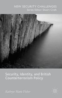 Cover image for Security, Identity, and British Counterterrorism Policy