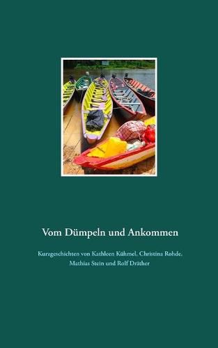 Vom Dumpeln und Ankommen