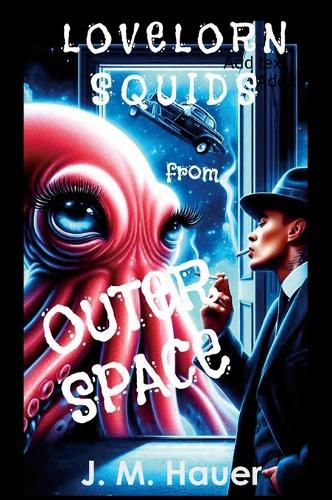Cover image for Lovelorn Squids from Outer Space