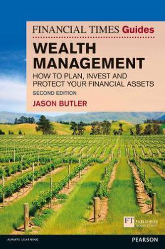 Cover image for Financial Times Guide to Wealth Management, The: How to plan, invest and protect your financial assets