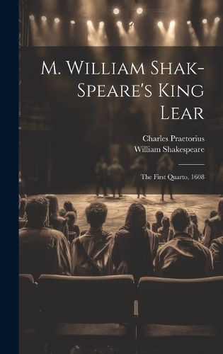 M. William Shak-speare's King Lear