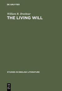 Cover image for The living will: A study of Tennyson and nineteenth-century subjectivism