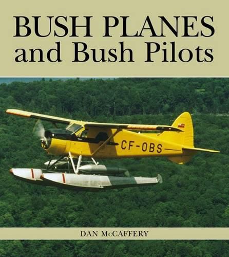 Cover image for Bush Planes and Bush Pilots