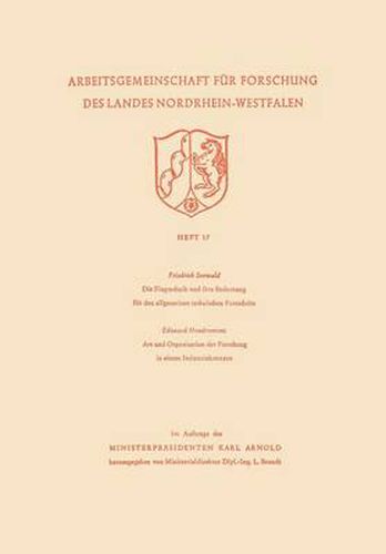 Cover image for Die Flugtechnik Und Ihre Bedeutung Fur Den Allgemeinen Technischen Fortschritt. Art Und Organisation Der Forschung in Einem Industriekonzern