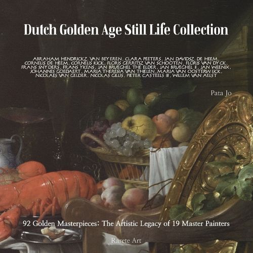 Cover image for Dutch Golden Age Still Life Collection
