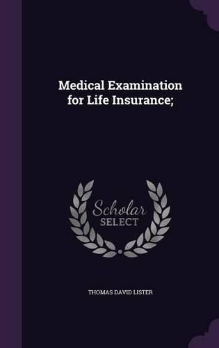 Cover image for Medical Examination for Life Insurance;