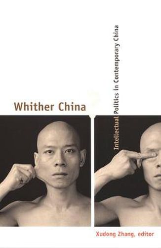 Cover image for Whither China?: Intellectual Politics in Contemporary China