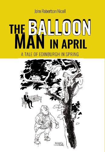 The Balloon Man in April: A Tale of Edinburgh in Spring