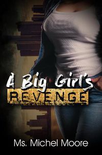 Cover image for A Big Girl's Revenge