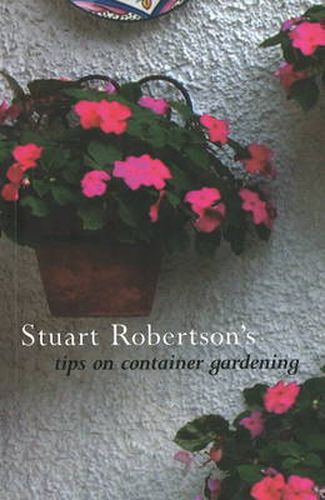 Cover image for Stuart Robertson's Tips on Container Gardening