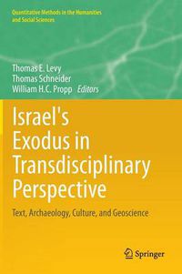 Cover image for Israel's Exodus in Transdisciplinary Perspective: Text, Archaeology, Culture, and Geoscience