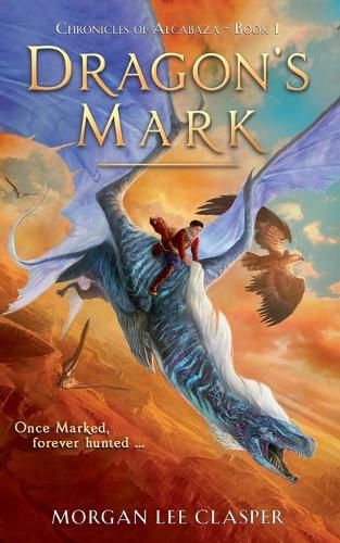 Cover image for Dragon's Mark (Chronicles of Alcabaza Book 1)