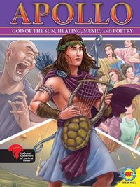 Cover image for Apollo God of the Sun, Healing, Music, and Poetry
