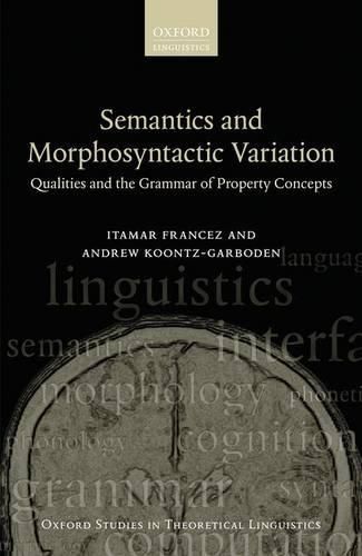 Cover image for Semantics and Morphosyntactic Variation: Qualities and the Grammar of Property Concepts