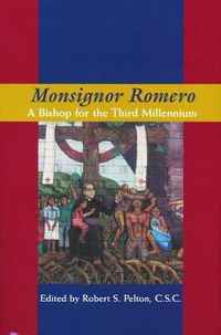 Cover image for Monsignor Romero: A Bishop For The Third Millennium