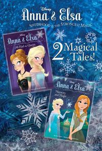 Cover image for Anna & Elsa #1: All Hail the Queen/Anna & Elsa #2: Memory and Magic (Disney Frozen)