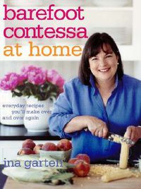 Cover image for Barefoot Contessa at Home: Everyday Recipes You'll Make Over and Over Again