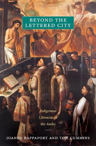 Cover image for Beyond the Lettered City: Indigenous Literacies in the Andes