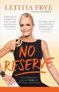 Cover image for No Reserve: Take Ownership and Live Your Life Without Limitations