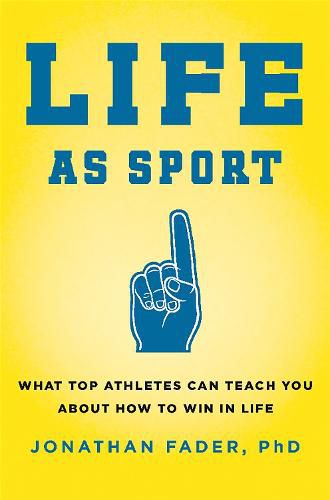 Cover image for Life as Sport: What Top Athletes Can Teach You about How to Win in Life