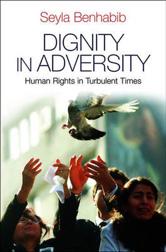 Cover image for Dignity in Adversity: Human Rights in Troubled Times